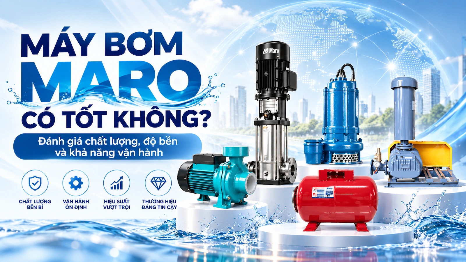 Máy bơm Maro có tốt không