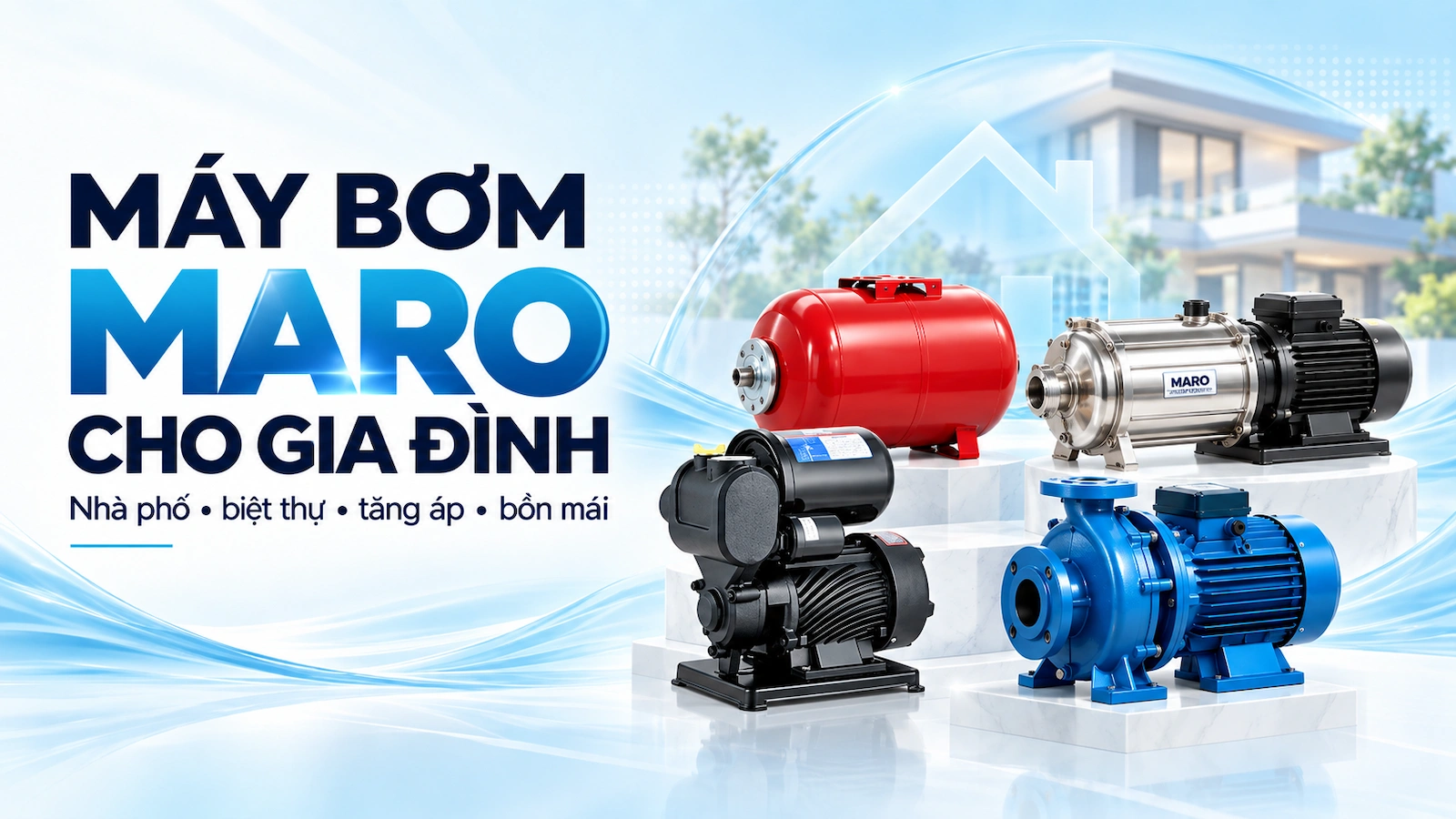 Máy bơm Maro cho gia đình